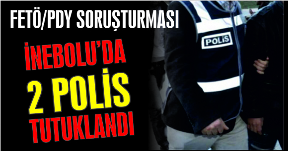 NEBOLU'DA 2 POLS TUTUKLANDI