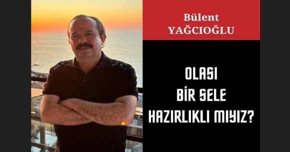OLASI BR SELE HAZIRLIKLI MIYIZ?