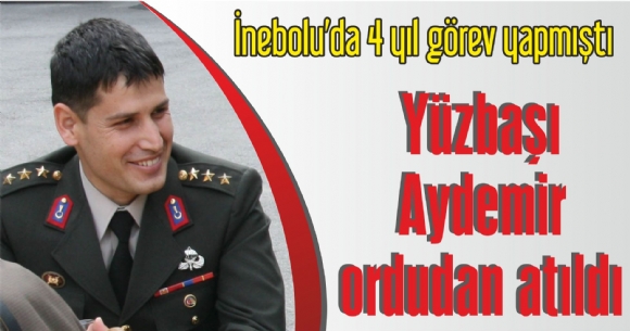 YZBAI AYDEMR ORDUDAN ATILDI