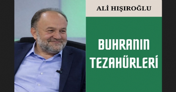 BUHRANIN TEZAH�RLER�