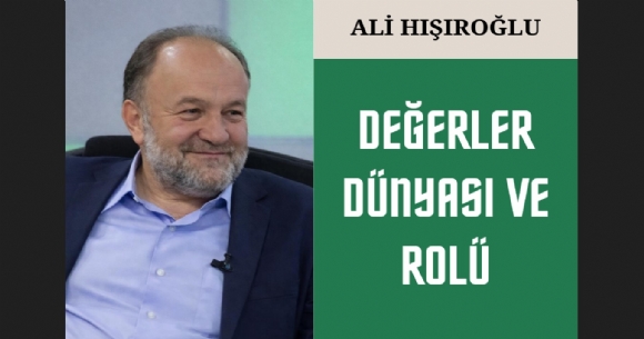 DE�ERLER D�NYASI VE ROL�