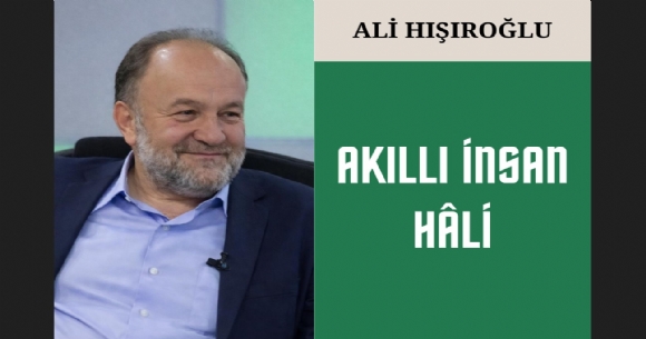 AKILLI İNSAN HÂLİ