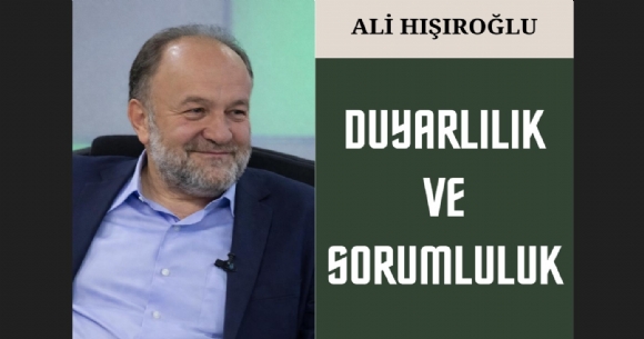 DUYARLILIK VE SORUMLULUK