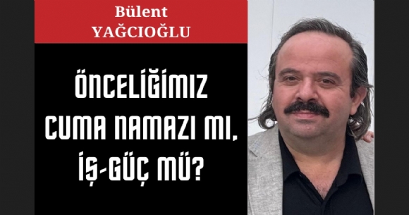 �NCEL���M�Z CUMA NAMAZI MI, ��-G�� M�?
