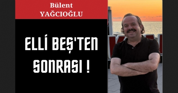 ELL� BE�'TEN SONRASI!