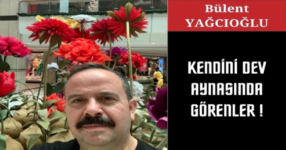 KENDN DEV AYNASINDA GRENLER!