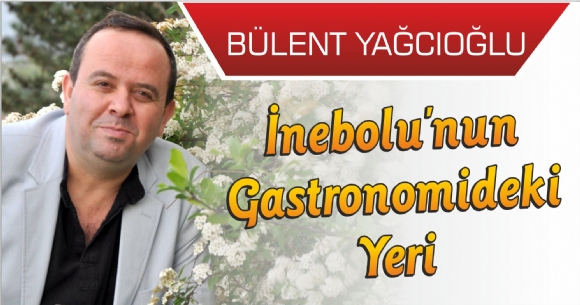 İNEBOLU'NUN GASTRONOMİDEKİ YERİ