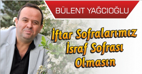 FTAR SOFRALARIMIZ SRAF SOFRASI OLMASIN