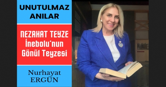 NEZAHAT TEYZE; İNEBOLU'NUN
