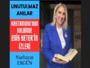 KASTAMONU'NUN KALBNDE ENS YETER'N ZLER