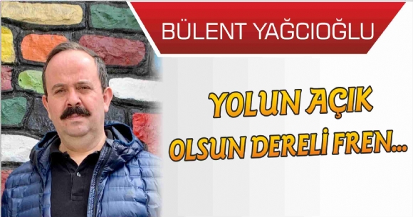 YOLUN AIK OLSUN DEREL FREN...